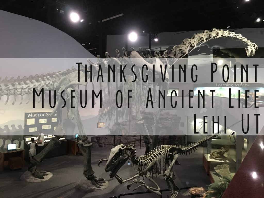 Title card showing dinosaur skeletons and says Thanksgiving Point Museum of Ancient Life