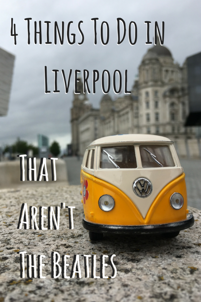 4 Things in Liverpool that aren't the Beatles