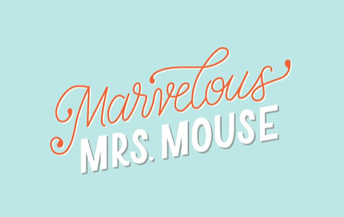 Marvelous Mrs. Mouse
