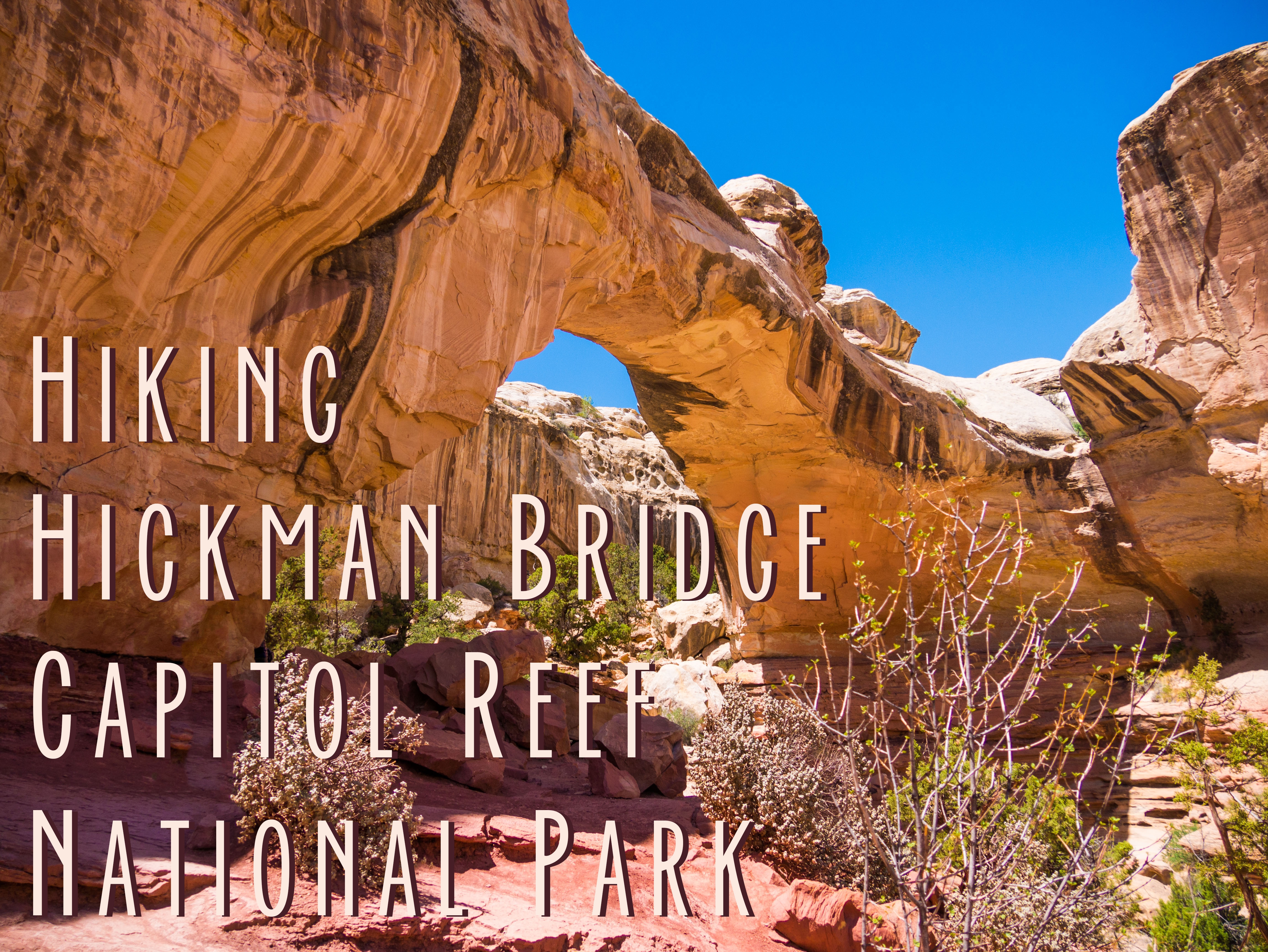 Title card showing the Hickman Bridge at Capitol Reef National Park