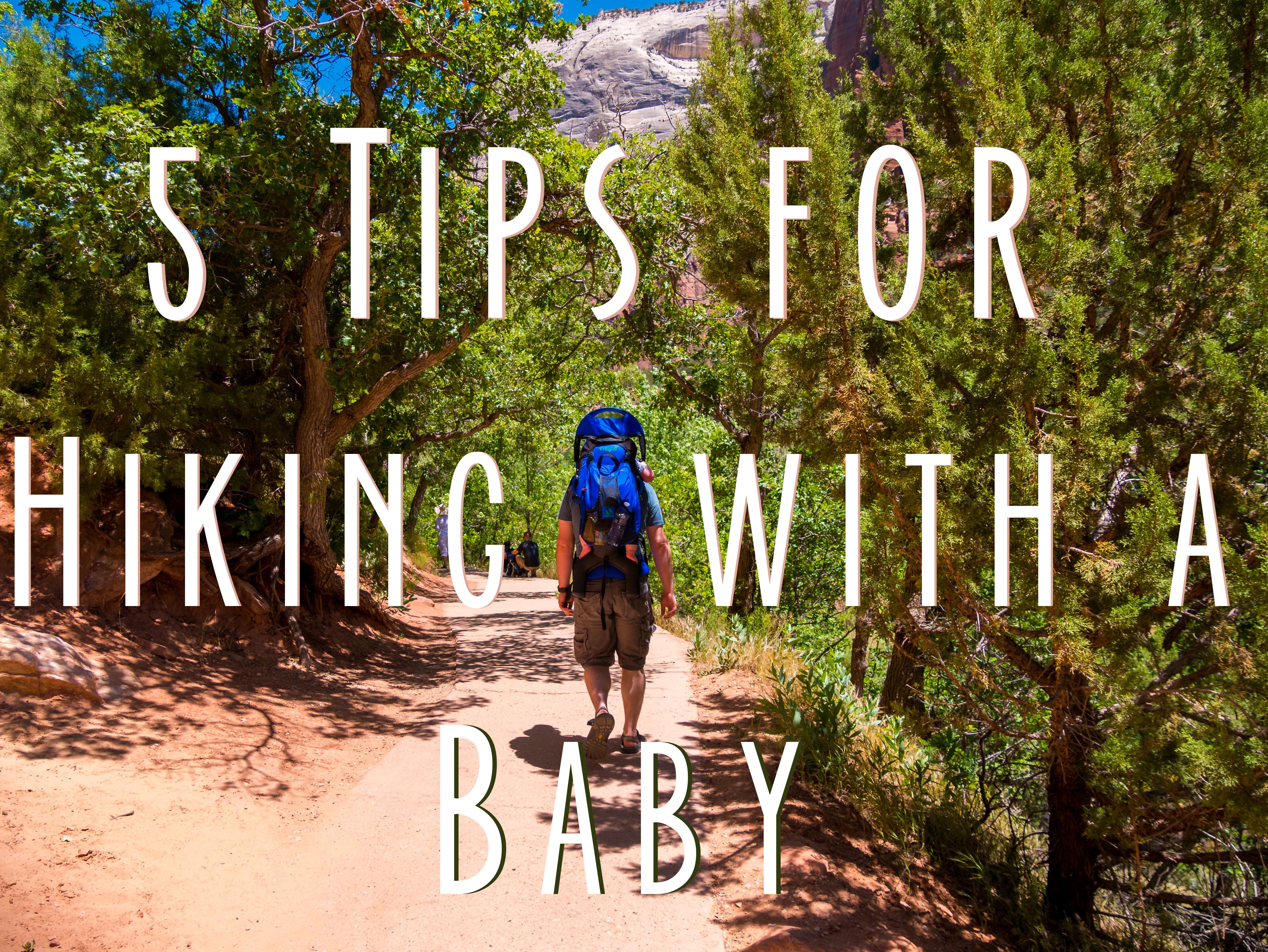 Title card showing ben hiking with a baby and text "5 Tips for hiking with a baby