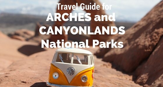 Arches and Canyonlands National Parks Travel Guide