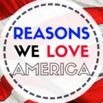 Reasons We Love America