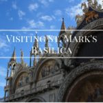 Visiting Saint Mark’s Basilica