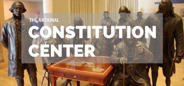 The National Constitution Center in Philadelphia