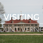 Visiting Mount Vernon