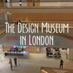 3 Things We Saw at the Design Museum in London