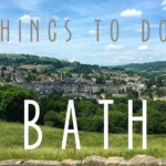 3 Things to do While Visiting Bath, England