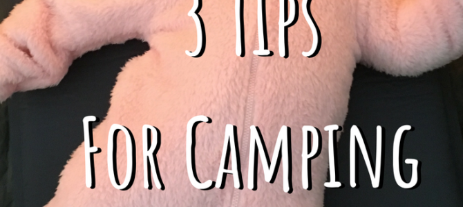 3 Tips for Camping With a Baby