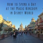 Spending a Day (or Two) in the Magic Kingdom