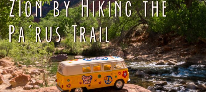 Skipping the Line at Zion National Park using the Pa’rus Trail