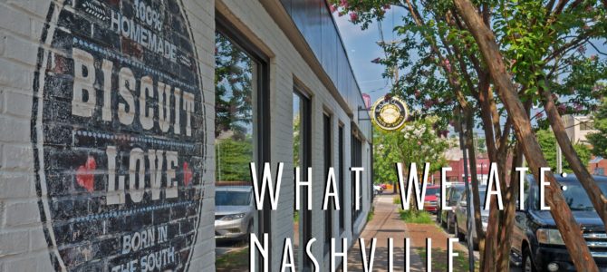 What We Ate: Nashville Edition