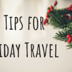 5 Tips for Traveling During the Holidays