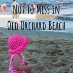 3 Things Not to Miss in Old Orchard Beach
