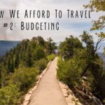 How We Afford to Travel: Budgeting