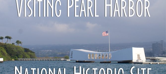 Visiting Pearl Harbor Historic Site