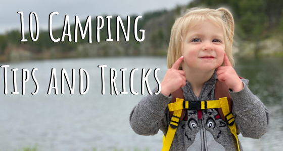 10 Camping Tips and Tricks