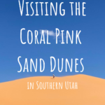 Visiting Coral Pink Sand Dunes State Park